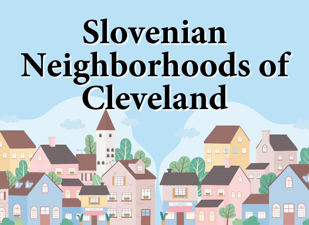 Virtual Panel Discussion | Slovenian Neighborhoods of Cleveland