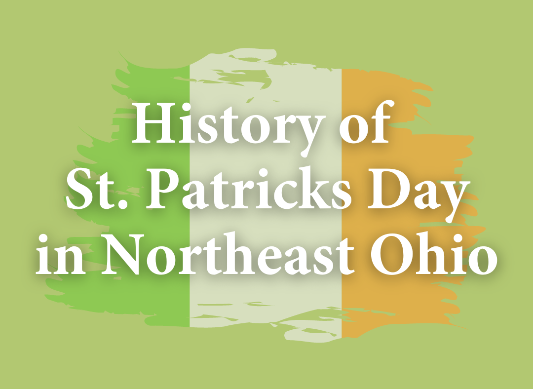 History of St. Patricks Day in Northeast Ohio
